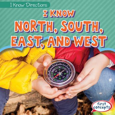 Book cover for I Know North, South, East, and West