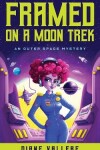 Book cover for Framed on a Moon Trek