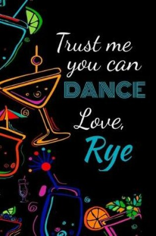 Cover of Trust me you can dance love, rye