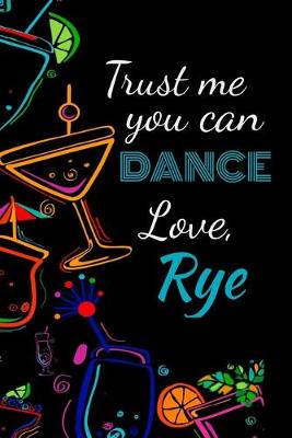 Book cover for Trust me you can dance love, rye