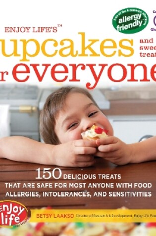 Cover of Enjoy Life's(TM) Cupcakes and Sweet Treats for Everyone!
