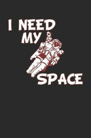 Cover of I Need My Space