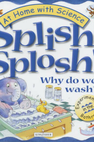 Cover of Splish! Splosh!