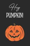 Book cover for Hey PUMPKIN!