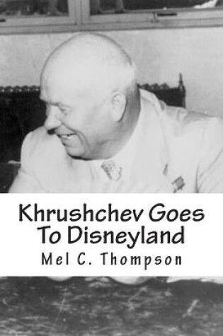 Cover of Khrushchev Goes To Disneyland