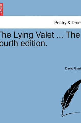 Cover of The Lying Valet ... the Fourth Edition.