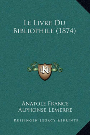 Cover of Le Livre Du Bibliophile (1874)