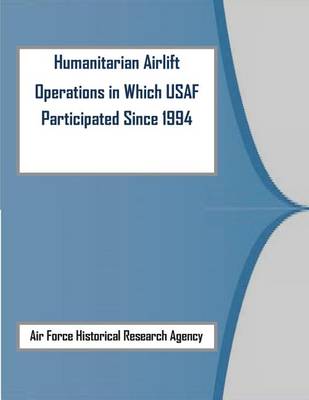 Book cover for Humanitarian Airlift Operations in Which USAF Participated Since 1994