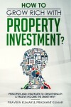 Book cover for How to Grow Rich with Property Investment?