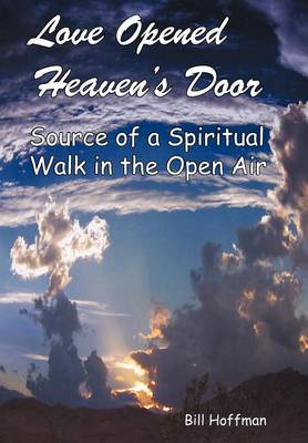 Book cover for Love Opened Heaven's Door