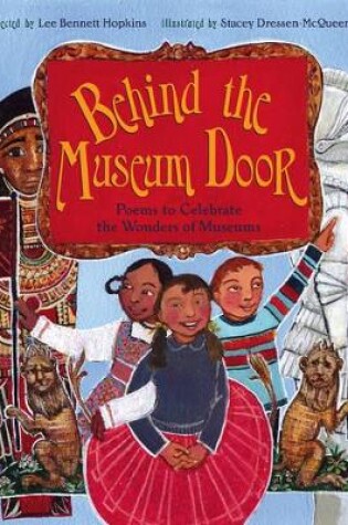 Cover of Behind the Museum Door: Poems to Cele