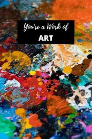 Cover of You're a Work of Art