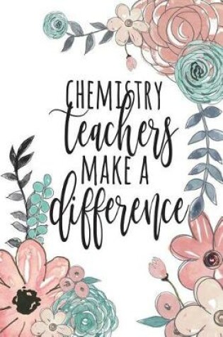 Cover of Chemistry Teachers Make A Difference