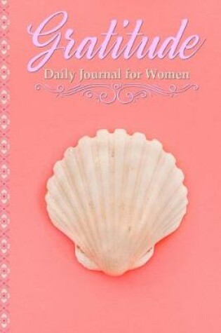 Cover of Gratitude Daily Journal for Women