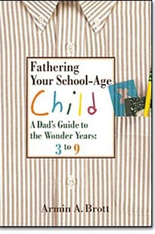 Cover of Fathering Your School-Age Child