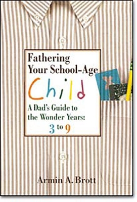 Book cover for Fathering Your School-Age Child