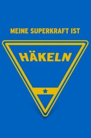 Cover of Meine Superkraft ist Häkeln