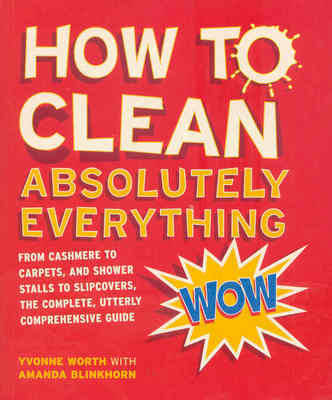 Book cover for How to Clean Absolutely Everything