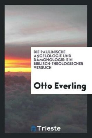 Cover of Die Paulinische Angelologie Und Damonologie