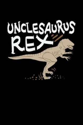 Cover of Unclesaurus Rex