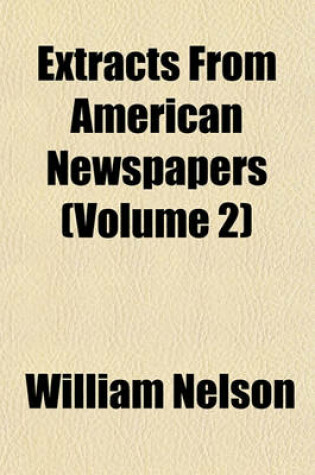 Cover of Extracts from American Newspapers (Volume 2)