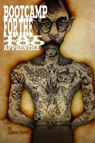Cover of Boot Camp For the Tattoo Apprentice