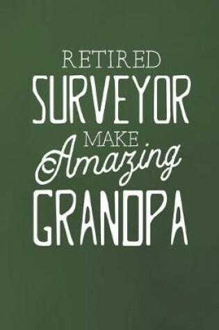 Cover of Retired Surveyor Make Amazing Grandpa