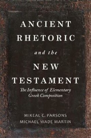 Cover of Ancient Rhetoric and the New Testament