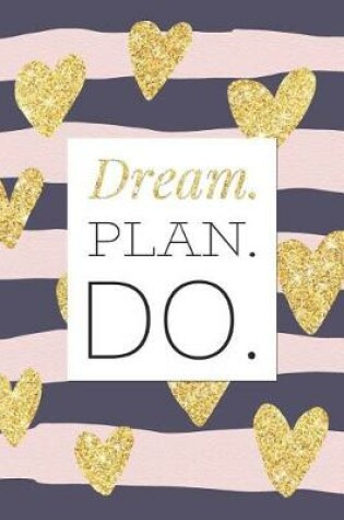 Cover of Dream. Plan. Do.