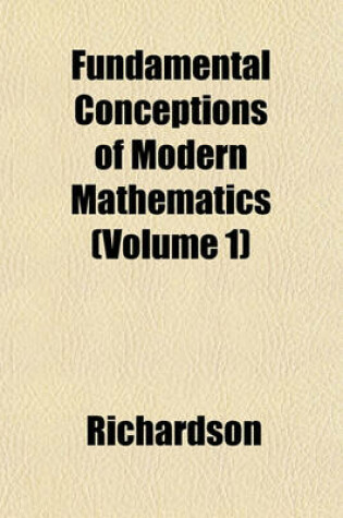 Cover of Fundamental Conceptions of Modern Mathematics (Volume 1)