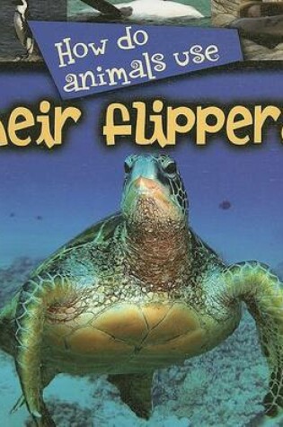 Cover of How Do Animals Use Their Flippers?