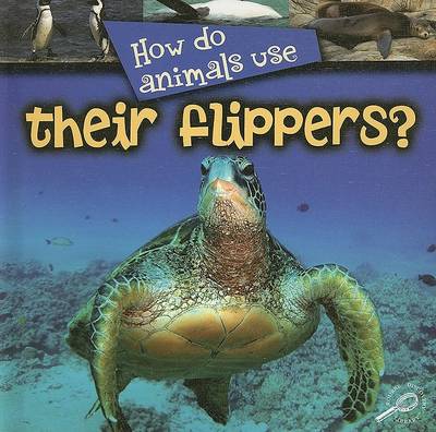 Book cover for How Do Animals Use Their Flippers?