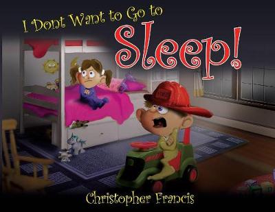 Book cover for I Don't Want to Go to Sleep