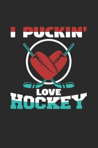 Cover of I puckin' love hockey