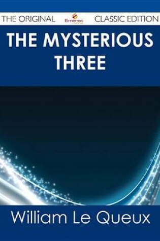 Cover of The Mysterious Three - The Original Classic Edition