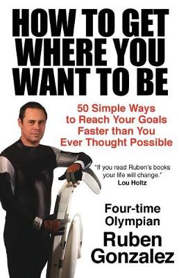 Book cover for How to Get Where You Want to Be