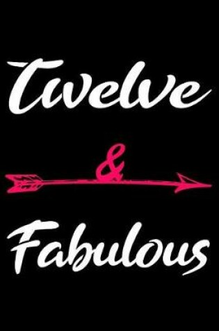 Cover of Twelve And Fabulous