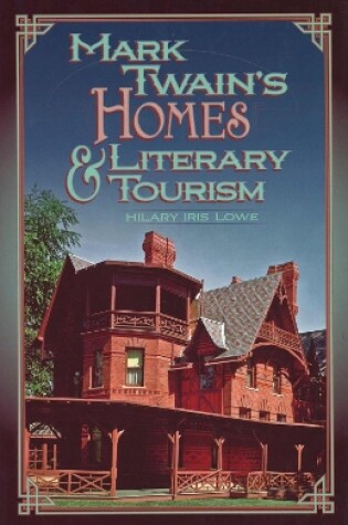 Cover of Mark Twain's Homes and Literary Tourism