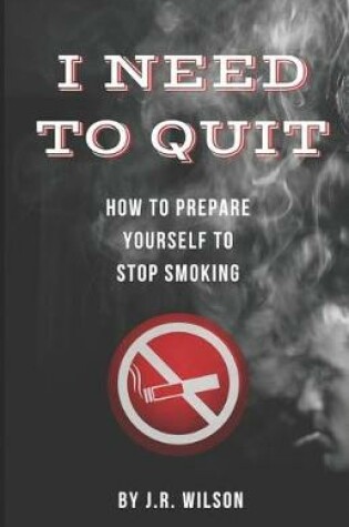 Cover of I Need to Quit