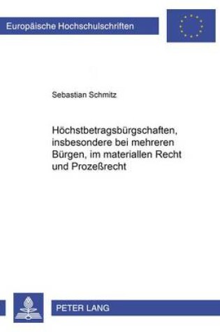 Cover of Hoechstbetragsbuergschaften, Insbesondere Bei Mehreren Buergen, Im Materiellen Recht Und Im Prozess