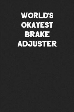 Cover of World's Okayest Brake Adjuster