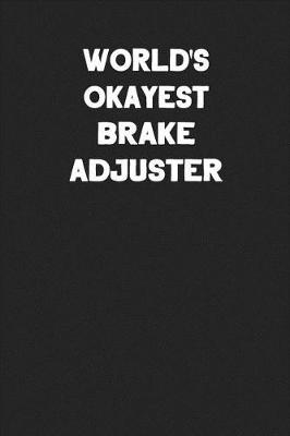 Book cover for World's Okayest Brake Adjuster