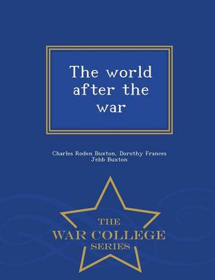 Book cover for The World After the War - War College Series