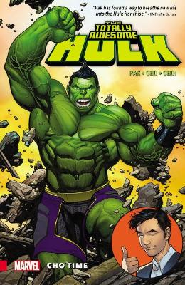 Book cover for The Totally Awesome Hulk Vol. 1: Cho Time