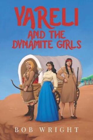 Cover of Yareli and The Dynamite Girls