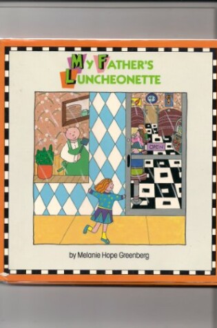 Cover of Greenberg Melanie H. : My Father'S Luncheonette (Hbk)