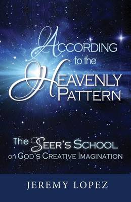 Book cover for According to the Heavenly Pattern