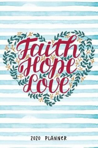 Cover of Faith Hope Love 2020 Planner