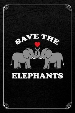 Cover of Save The Elephants