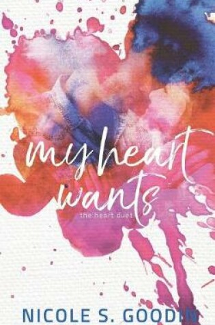 Cover of My Heart Wants